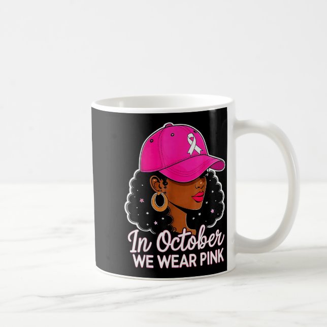 Mug In October We Wear Nk Black Women Breast Cancer Aw (Droite)