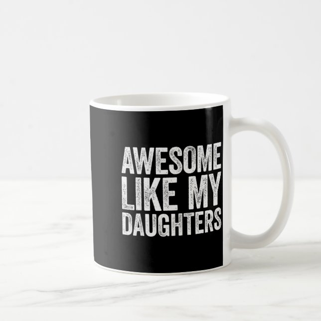 Mug Incroyable comme ma fille Cadeaux Hommes Drôle Fêt (Droite)
