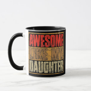Mug Incroyable comme ma fille Drôle de cadeau pour la
