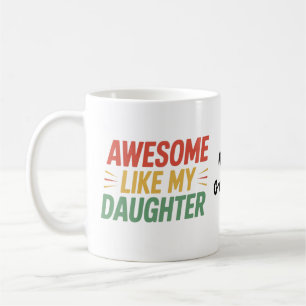 Mug Incroyable comme ma fille Drôle de papa Fête des p