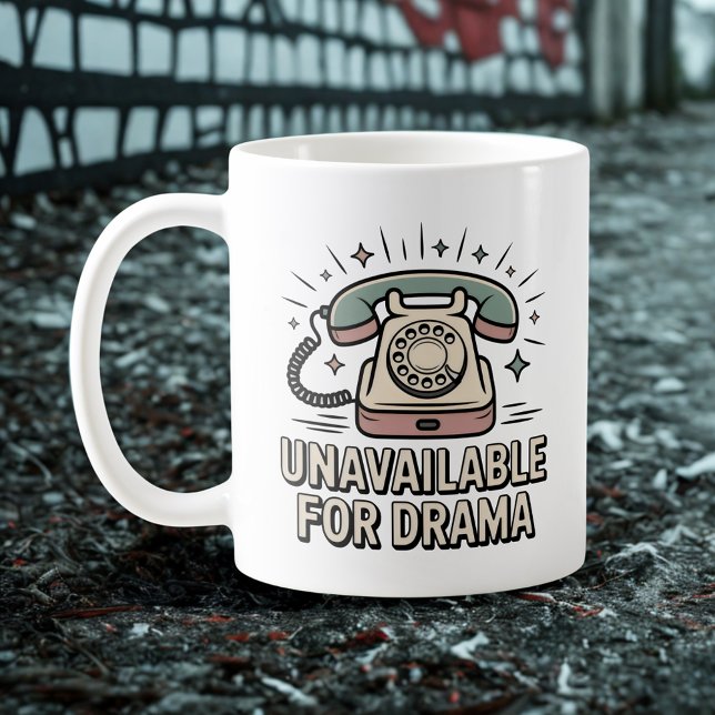 Mug Indisponible pour le Drame, Sass Émotionnel avec V (Créateur téléchargé)