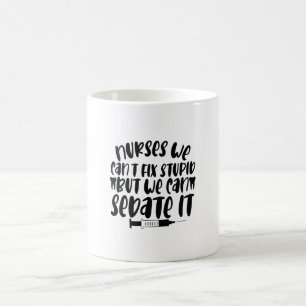 Mug Infirmière-cadeau Nous ne pouvons pas réparer Stup