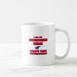 Mug Infirmière orthopédique .. Quel est votre super-