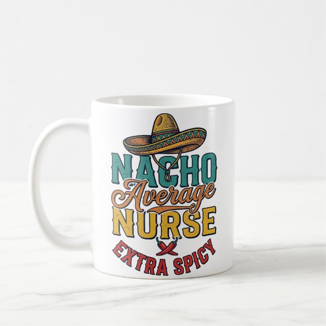 Mug Infirmière pas moyenne Nacho extra épicée drôle de (Gauche)