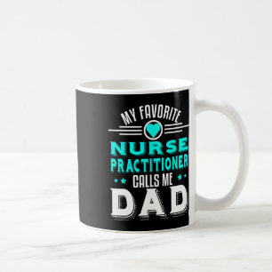 Mug Infirmière praticienne préférée m'appelle papa Fêt