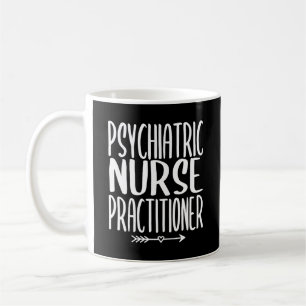 Mug Infirmière psychiatrique Praticien PMHNP Infirmièr