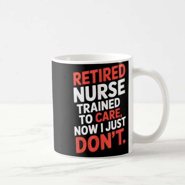 Mug Infirmière retraitée formée pour soigner Maintenan (Droite)