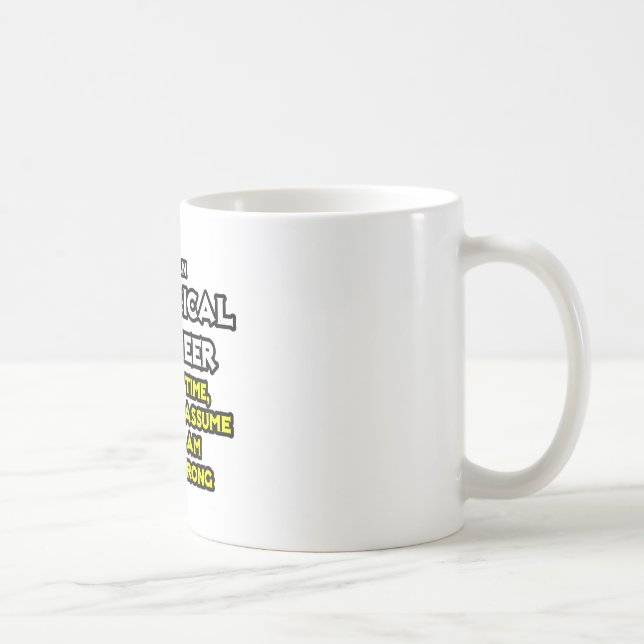 Mug Ingénieur Électrique...Supposons Que Je Ne Me Trom (Droite)