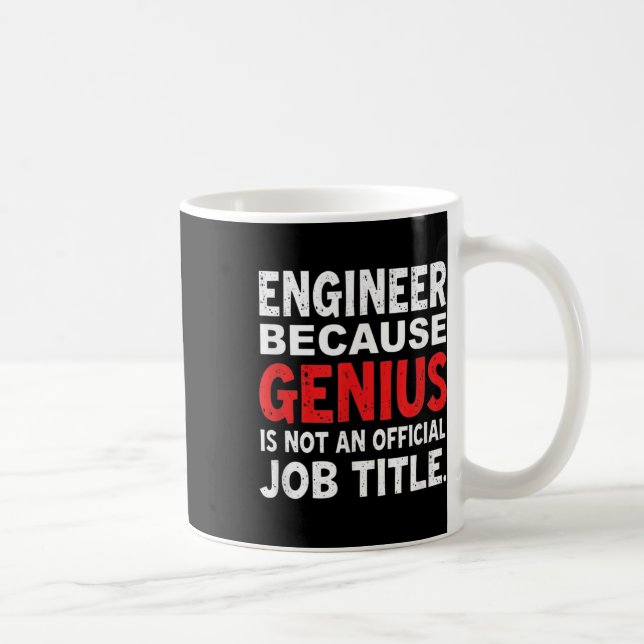 Mug Ingénieur Parce Que Le Génie N'Est Pas Un Plaisir  (Droite)