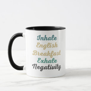 Mug Inhale Anglais Petit Déjeuner Exhale Négativité Mu
