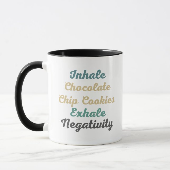 Mug Inhale Chocolate Chip Cookies Exhale Négativité (Gauche)