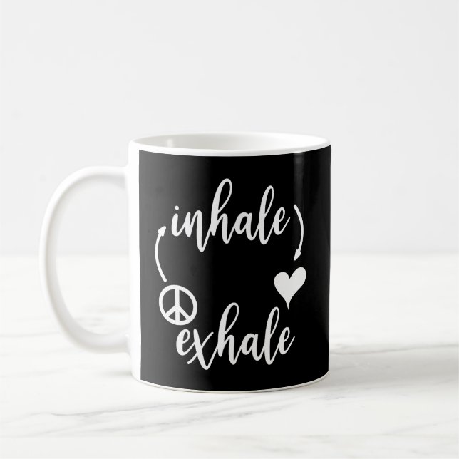 Mug Inhale Love Exhale Peace Shirt Inhale Exhale Tshir (Gauche)