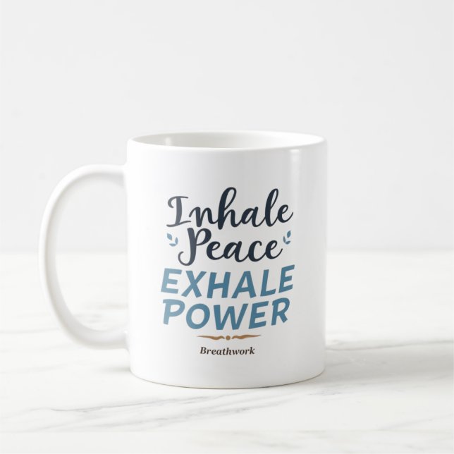 Mug Inhale Peace, Exhale Power – Breathwork Coach (Gauche)