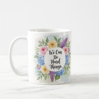 Mug Inspirant Nous Pouvons Faire Des Choses Difficiles