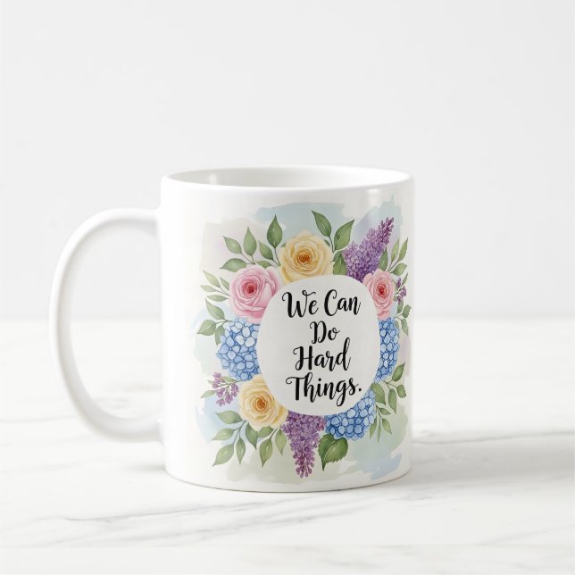 Mug Inspirant Nous Pouvons Faire Des Choses Difficiles (Gauche)