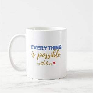 Mug Inspirant « Tout Est Possible »