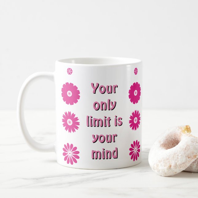 Mug Inspiration Cup : Vos limites ne sont que dans vot (Avec donut)