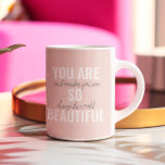 Mug Inspiration Vous Êtes Si Belle Citation Positive<br><div class="desc">Inspiration Vous Êtes Si Belle Citation Positive</div>