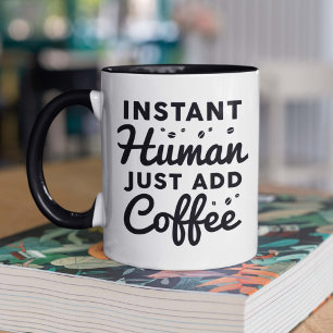 Mug Instant humain juste ajouter du café
