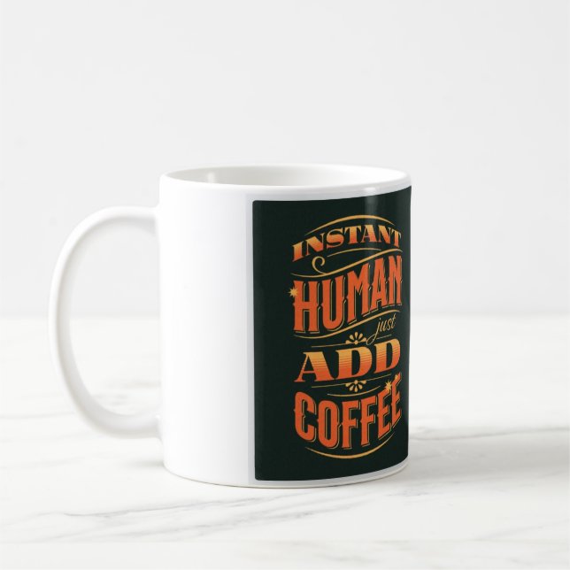 Mug Instant humain juste ajouter du café (Gauche)
