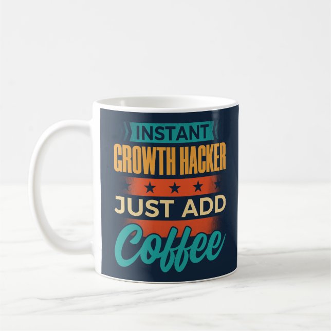 Mug Instantané de croissance Hacker juste ajouter café (Gauche)