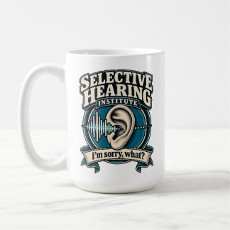 Mug Institut de l'ouïe sélective – Pardon, quoi ?