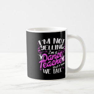 Mug Instructeur de danse disant que je ne hurle pas Je
