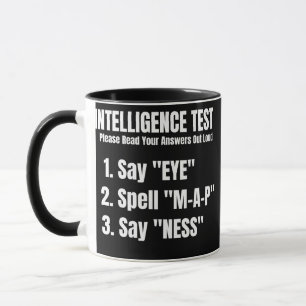 Mug Intelligence Test Say Eye Map Ness
