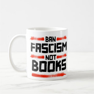 MUG INTERDIRE LE FASCISME ET NON LES LIVRES