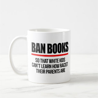 Mug Interdire les livres pour que les enfants blancs n