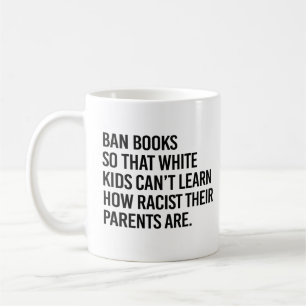 Mug Interdire les livres pour que les enfants blancs n