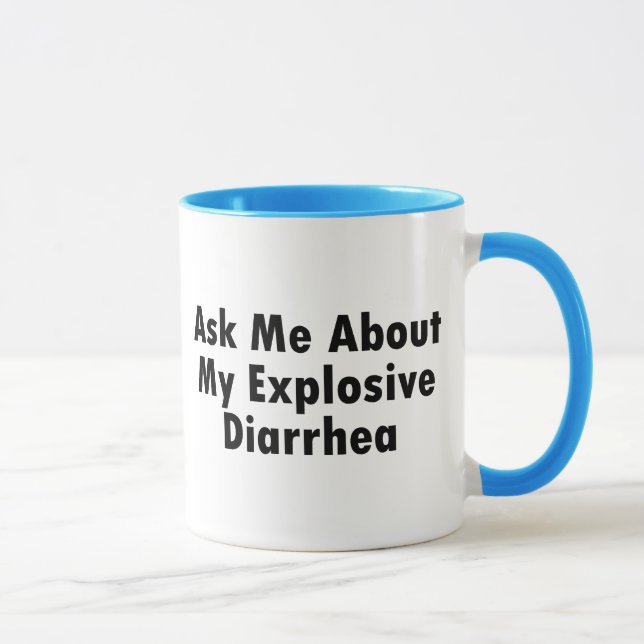 Mug Interrogez-moi au sujet de ma diarrhée explosive (Droite)