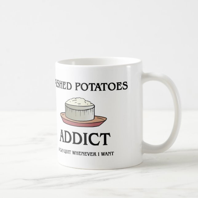 Mug Intoxiqué de purée de pommes de terre (Droite)