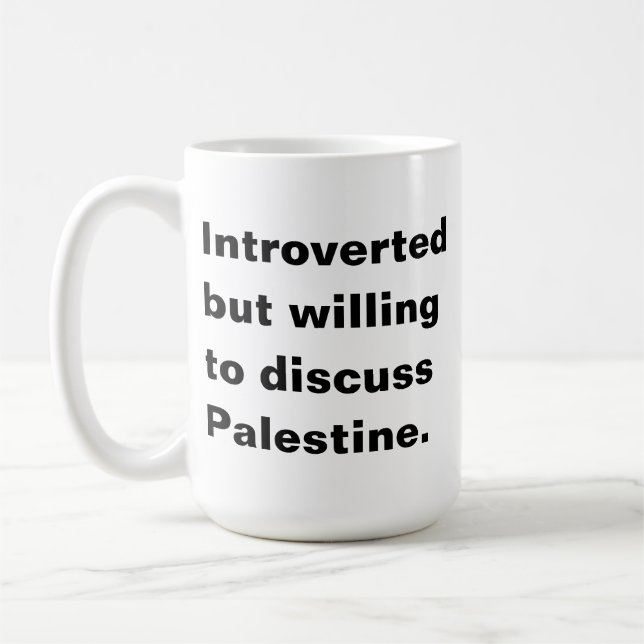 Mug Introverti mais prêt à discuter de la Palestine (Gauche)
