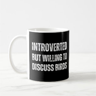 Mug Introverti mais prêt à discuter des oiseaux