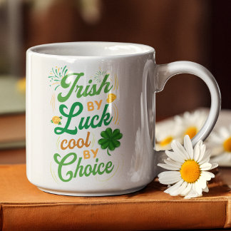 Mug Irish By Luck Cool By Choice St. Patrick's Day