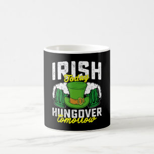 Mug Irlandais aujourd'hui pendu demain drôle St Patric