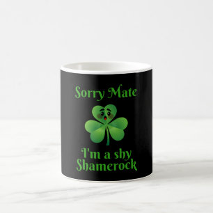 Mug Irlandais - Désolé Mate Je suis un Shamrock timide