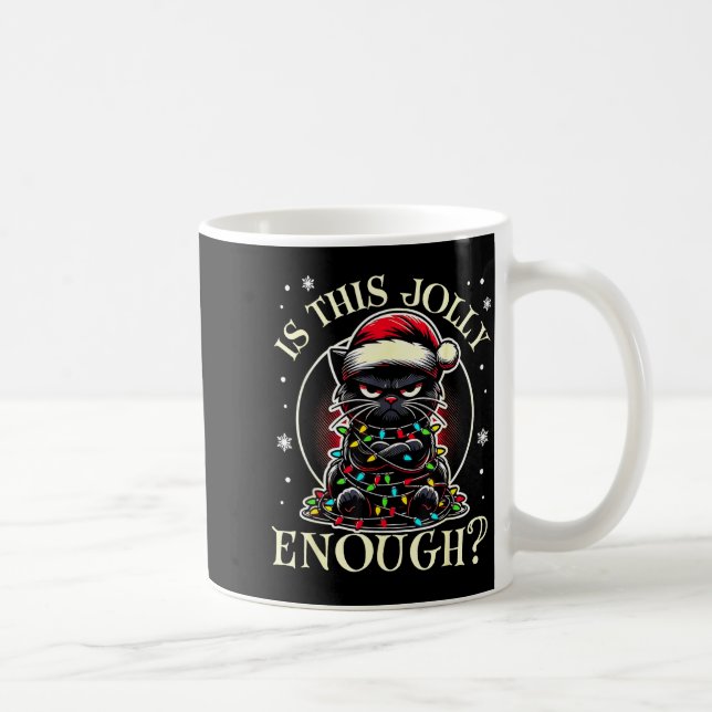 Mug Is This Jolly Enough Funny Cat Christmas Meme  (Droite)