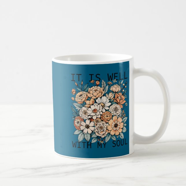 Mug It Is Well With My Soul Flowers Floral  (Droite)