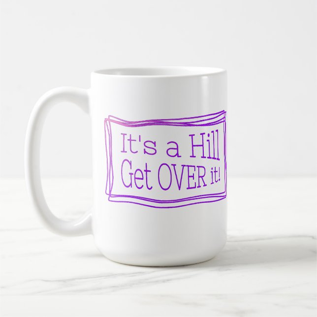 Mug It's a hill get over it rose (Gauche)