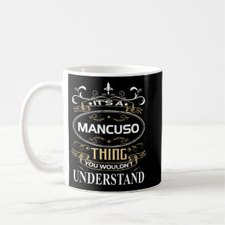 Mug It's A Mancuso Thing You Wouldn't Understand