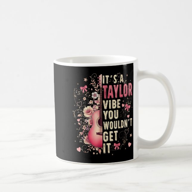 Mug It's A Taylor Vibe Heart Floral Girl Kids 70's 80' (Droite)