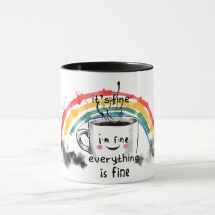Mug It's Fine I'm Fine Everything is Fine