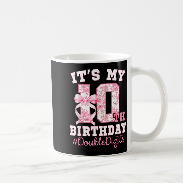 Mug Its My 10th Birthday Girl Double Digits Coquette B (Droite)