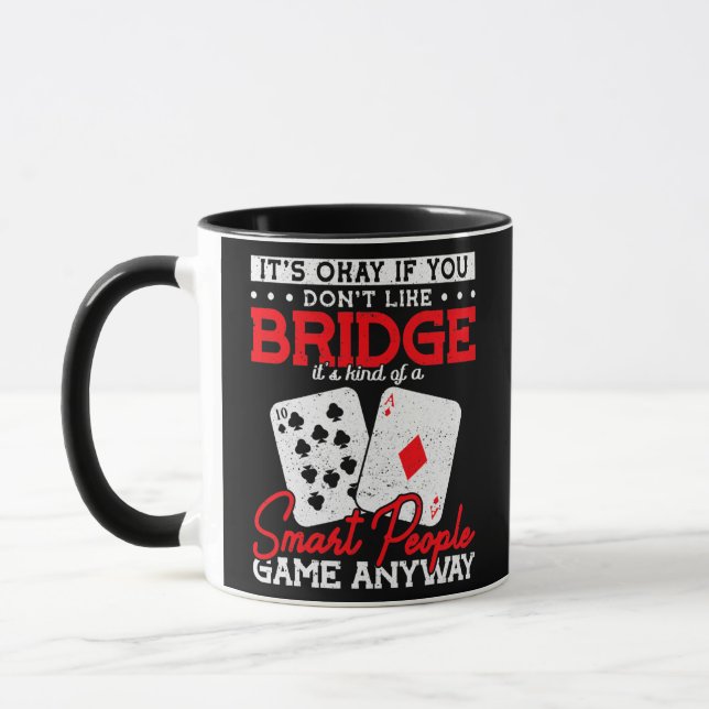 Mug It'S Okay If You Don'T Like Bridge It'S Kind Of A (Gauche)