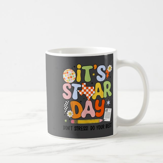 Mug It's Staar Day Don't Stress Do Your Test Day Motiv (Droite)
