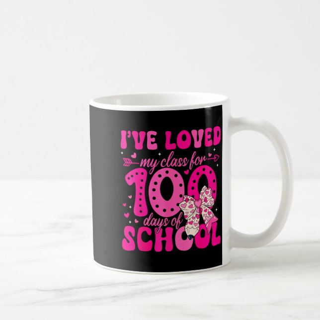 Mug I've Loved My Cl For 100 Days Of School Valentines (Droite)