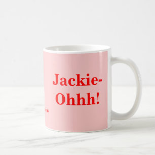 Mug Jackie-Ohhh !