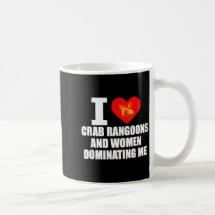 Mug J'adore les Rangoons de crabe et les femmes qui me